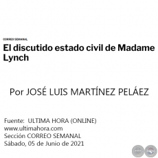 EL DISCUTIDO ESTADO CIVIL DE MADAME LYNCH - Por JOS LUIS MARTNEZ PELEZ - Sbado, 05 de Junio de 2021